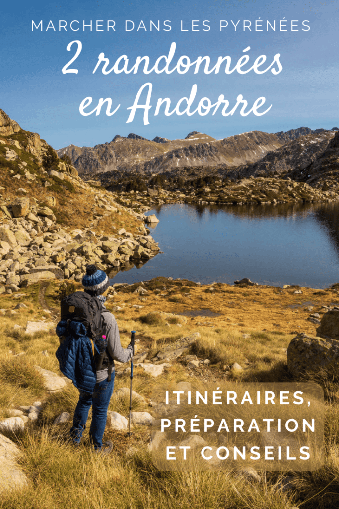 2 randonnées en Andorre : itinéraires, préparation et conseils
